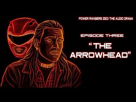 Power Rangers Zeo: The Audio Drama - Episode 3 "The Arrowhead"