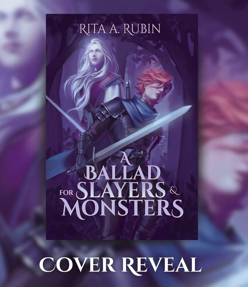 Cover reveal for A Ballad for Slayers & Monsters by Rita A. Rubin. The cover illustration depicts two women wielding swords. One is a vampire with long white hair and the other has short red hair, a scarred face and dark clothing with a blue scarf