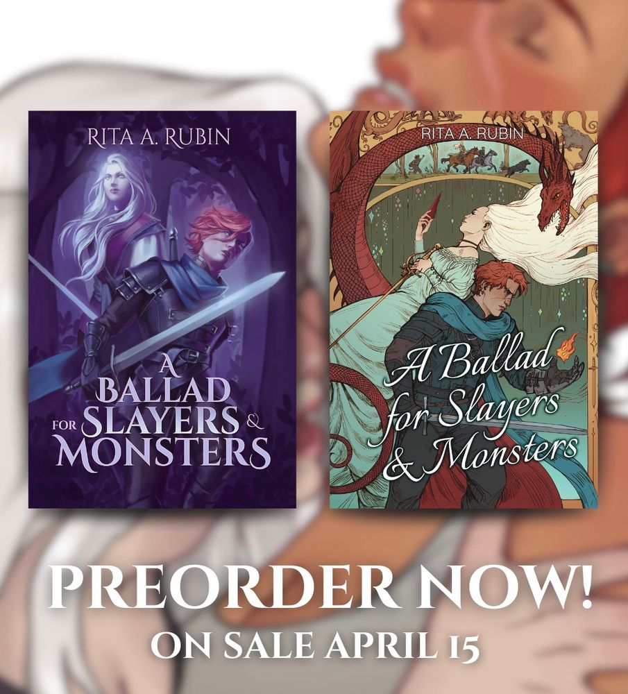 The ebook/paperback cover and hardcover of A Ballad for Slayers & Monsters side-by-side.
Text underneath reads ‘preorder now!’ and ‘on sale April 15’ 