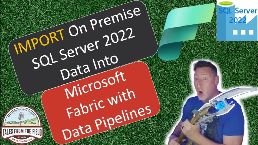 Microsoft Fabric: Import On Premise SQL Server 2022 Data into Microsoft Fabric with Data Pipelines!!