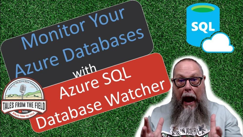 How to Monitor Your Azure SQL Databases: Introduction to Azure Database Watcher!