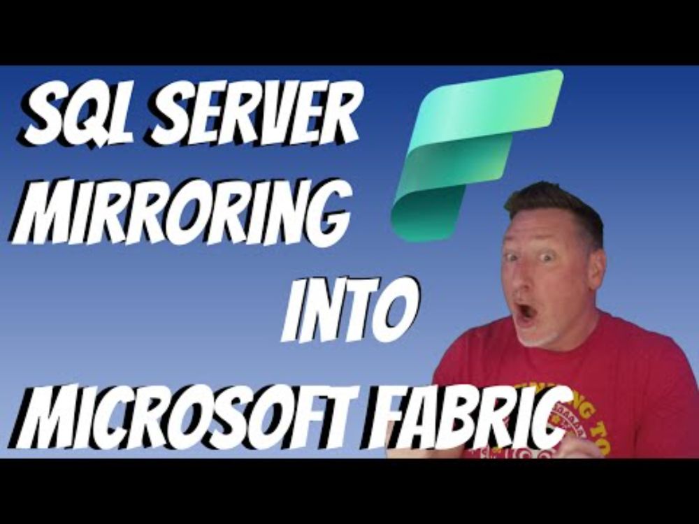 Microsoft Fabric: Mirroring SQL Server 2022, 2019, 2017, or 2016