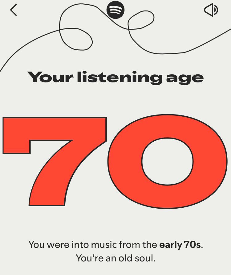 Screenshot from Spotify Wrapped “Your listening age is 70”