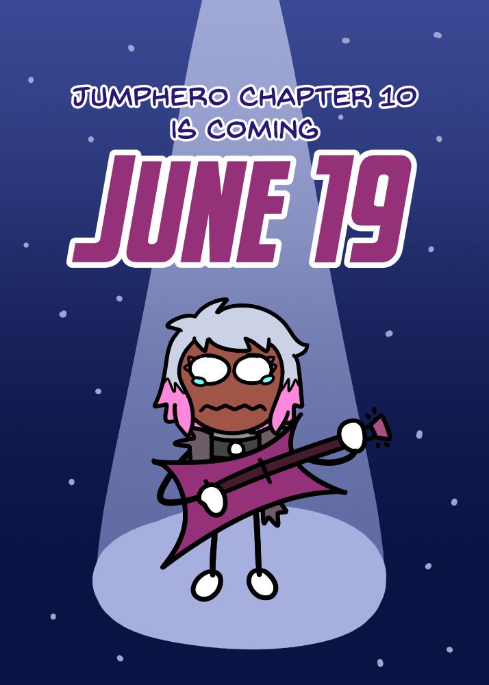 Text that reads "JumpHero Chapter 10 is coming June 19"
The image shows a little Roxy under a spotlight, holding onto her guitar but kinda about to cry.