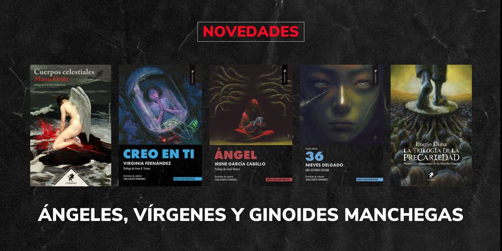 De izquierda a derecha las cubiertas de “Cuerpos celestiales”, “Creo en ti”, “Ángel”, “36” y “La trilogía de la precariedad”. Abajo pone “Ángeles, vírgenes y ginoides manchegas”. Mola un puñao.