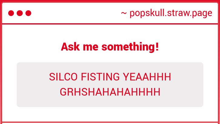 screencap of strawpage question. text: SILCO FISTING YEAAHHH GRHSHAHAHAHHHH