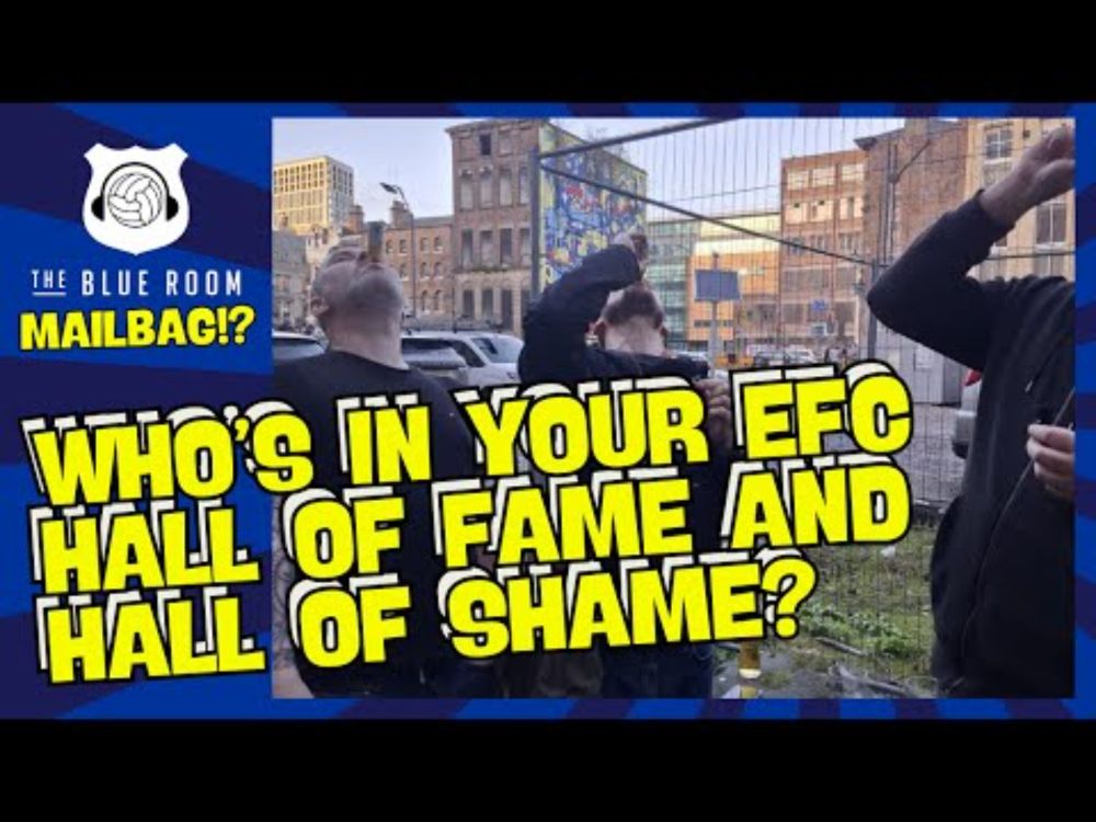 Mailbag - Who's in your #EFC Hall of Fame and Hall of Shame?