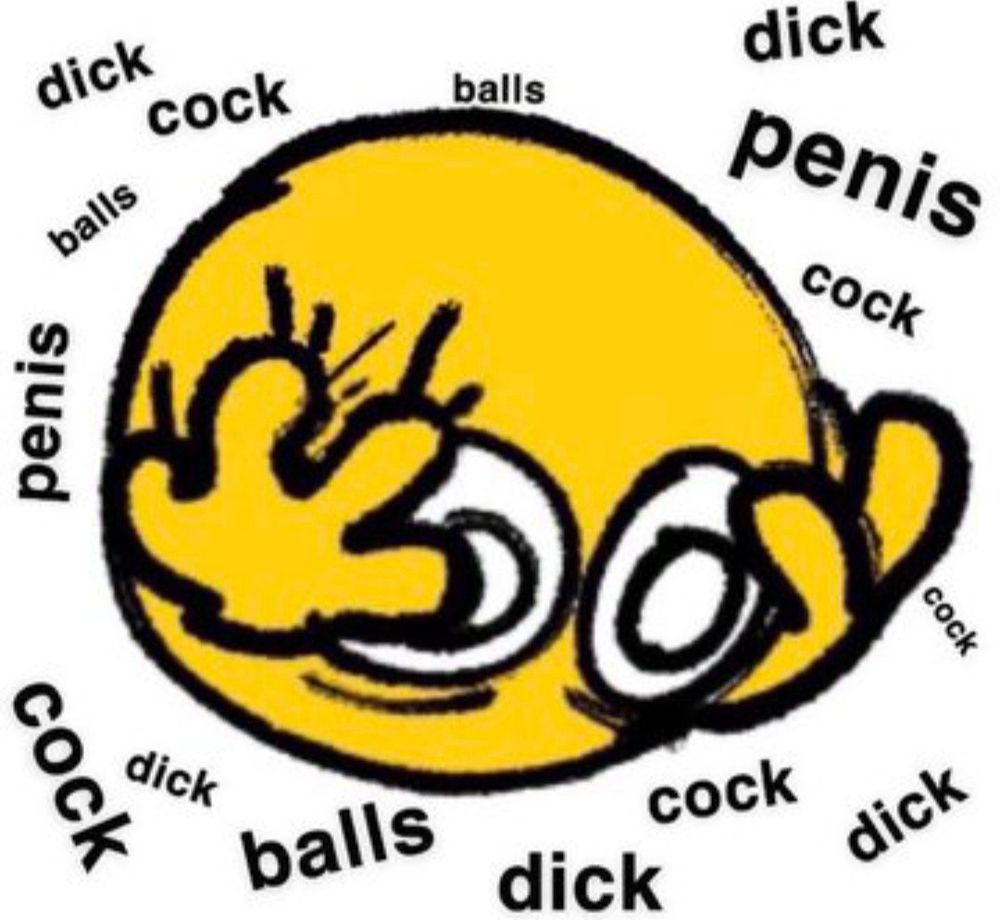 Desenho de emoji amarelo com as mãos segurando o rosto em desespero cercado das palavras "balls dick penis cock"