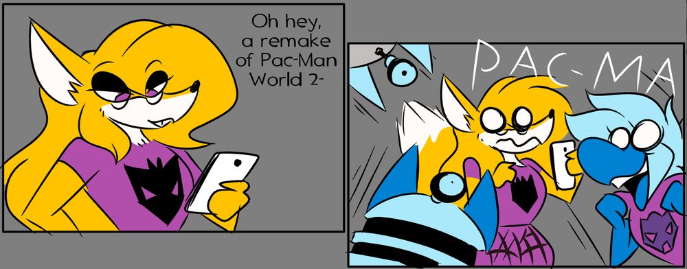 Sabri looking at their phone saying casually "Oh hey, a remake of Pac-Man World 2-"

Then suddenly two of the Dalek Triplets and Yernagin jump up screaming with excitment "Pac-MAN!"