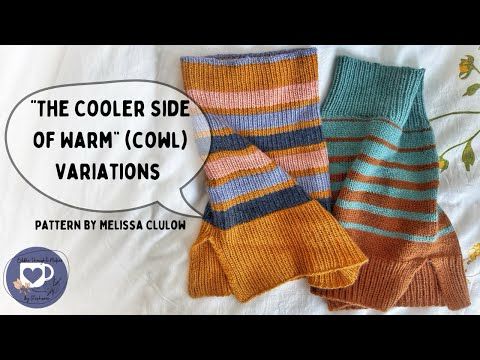 "The Cooler Side of Warm" (Cowl) Variations | Edible Thoughts Makes