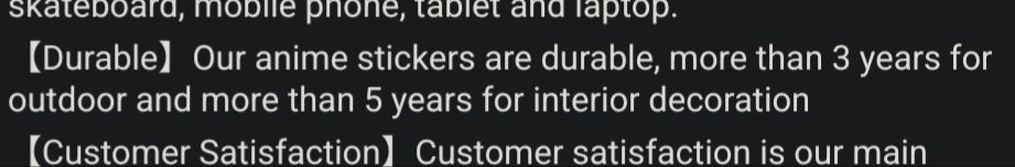 Screenshot of text. Text reads: "【Durable】Our anime stickers are durable, more than 3 years for outdoor and more than 5 years for interior decoration"