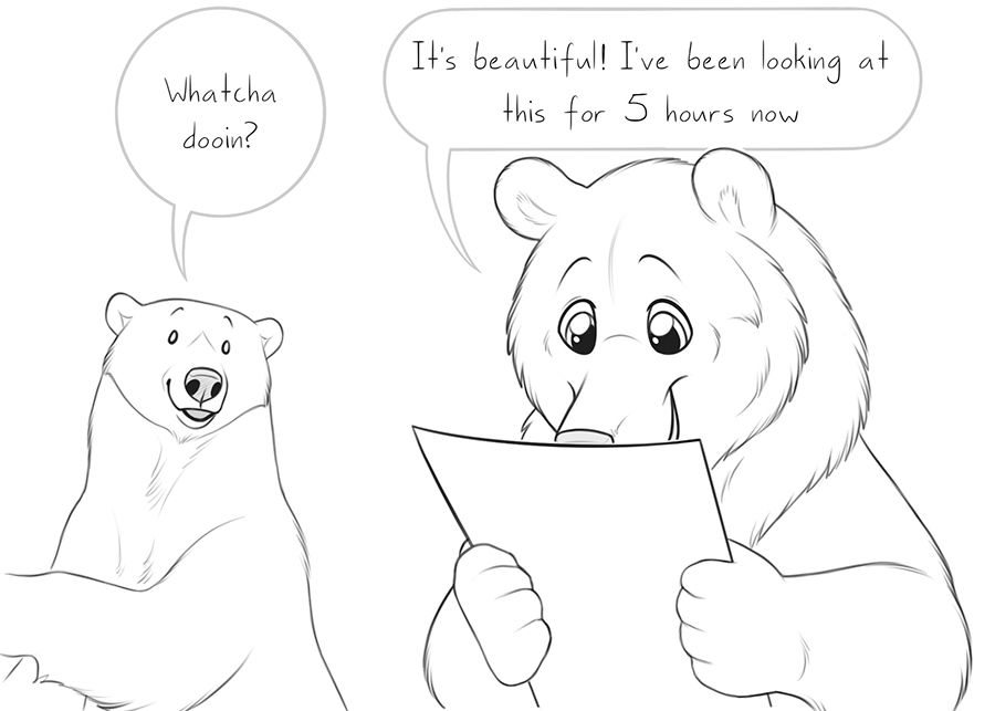 Husburr enters frame asking "Whatcha dooin?" to Holly bear who has her face in a big piece of paper. Her eyes are glittery and huge and she replies: "It's beautiful! I've been looking at this for 5 hours now" (a meme reference)