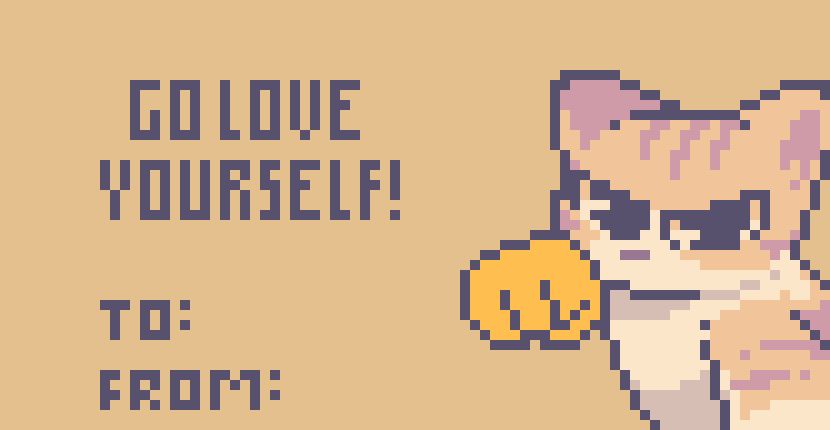 A Valentine's Card featuring a cat about to punch the camera/viewer... You!! The quote "Go love yourself!" can be read at the side.