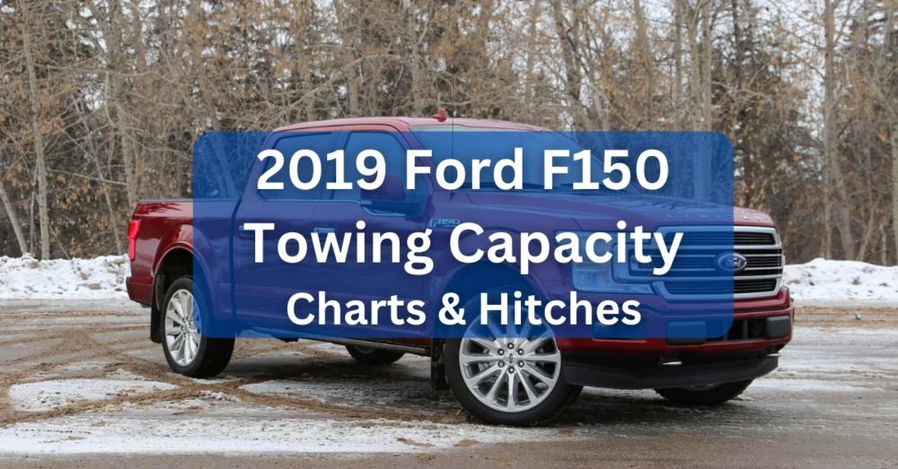 2019 Ford F150 Towing Capacity and Payload (with Charts)