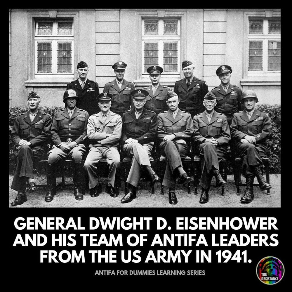 Eisenhower and his staff, Antifa fighters from WWII.