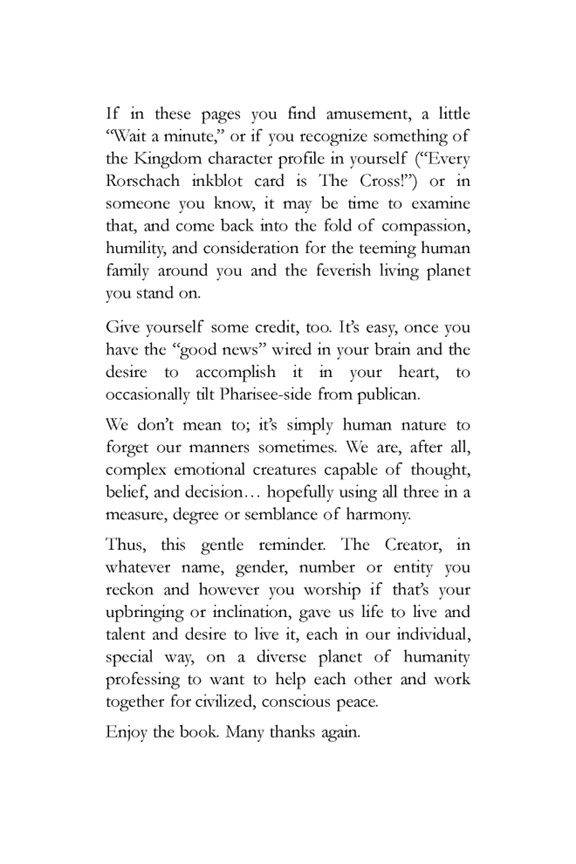 Thus, this gentle reminder. The Creator, in whatever name, gender, number, or entity you happen to reckon, and however you express your devotional practice if that's your upbringing or inclination, gave us all life to live and talent and desire to live it, each in our individual manner, on a diverse classroom of a planet of humanity.

Enjoy!