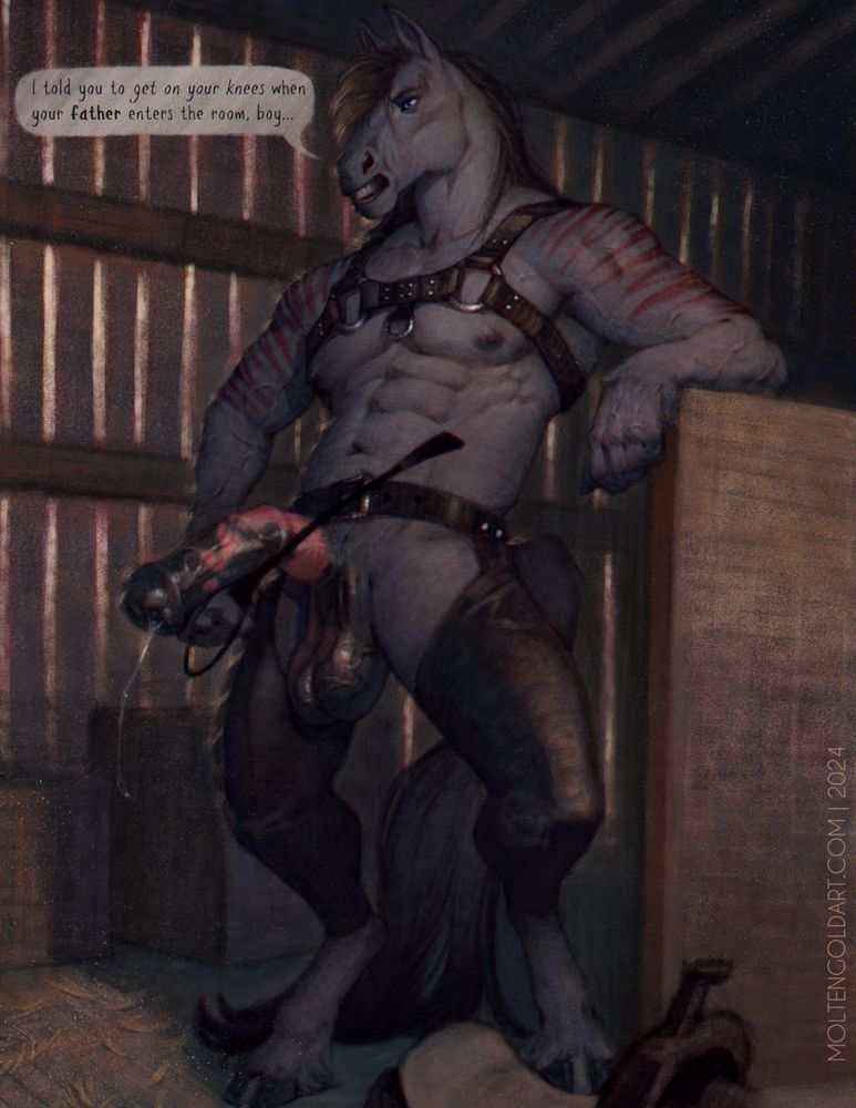 A buff antho horse in a barn, using a riding crop to lift his cock. He's wearing a leather BDSM harness on his chest and assless chaps. One hoof rests on a saddle, and he's speaking to his son out of frame. "I told you to get on your knees when your father enters the room, boy..."