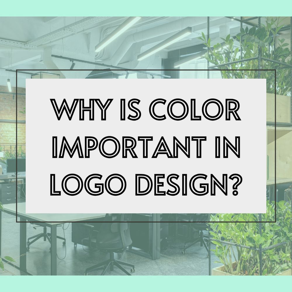 Graphic image that says "Why is color important in logo design?"