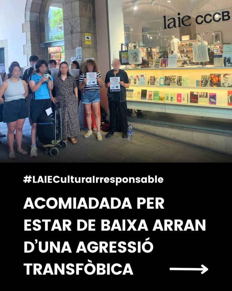 #LAIECulturaIrrespondable

acomiadada per estar de baixa arran d'una agressió transfòbica ➡️