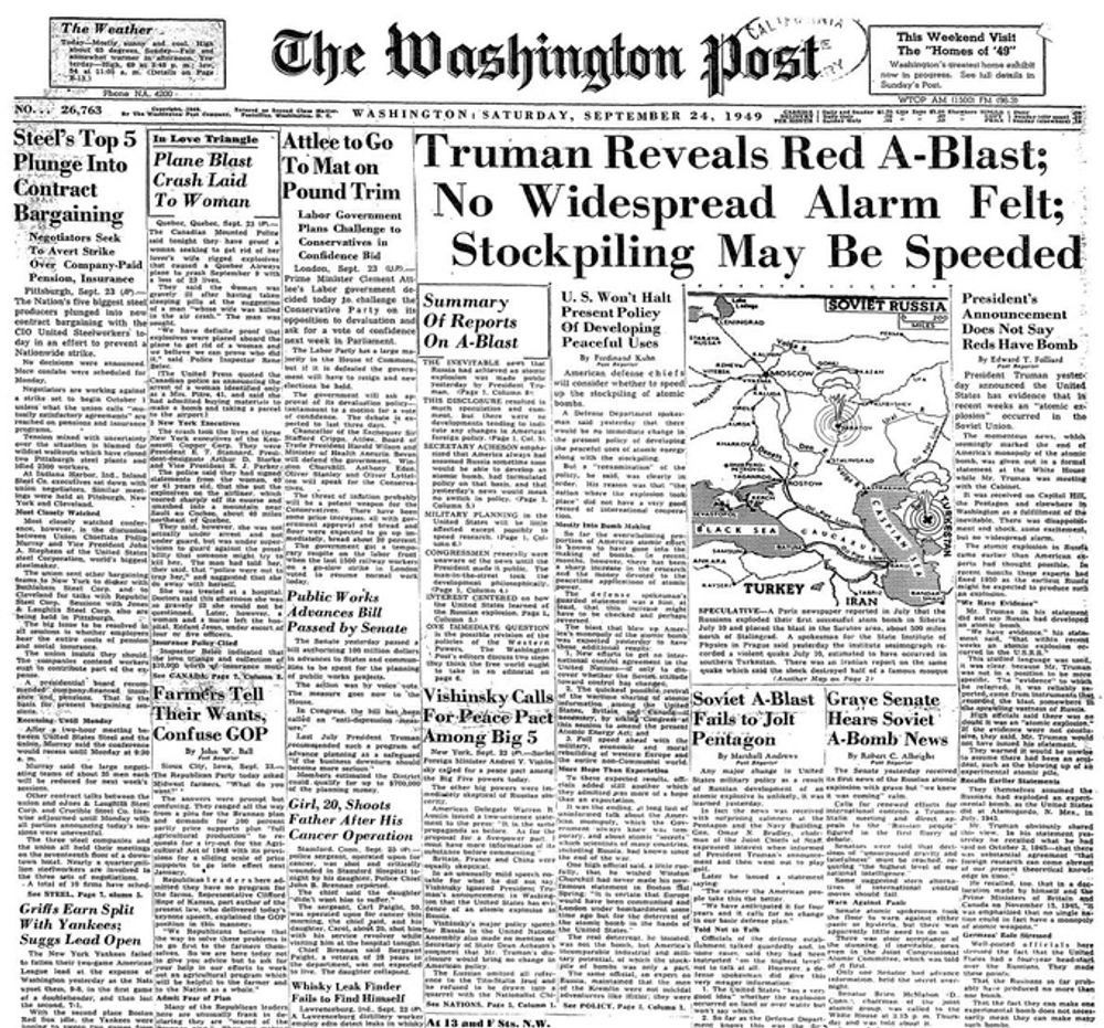 The front page of the September 24, 1949, edition of the Washington Post, featuring the lead headline, “Truman Reveals Red A-Blast; No Widespread Alarm Felt; Stockpiling May Be Speeded; President's Announcement Does Not Say Reds Have Atom Bomb.” Additional front-page articles include, “Soviet A-Blast Fails to Jolt Pentagon,” 