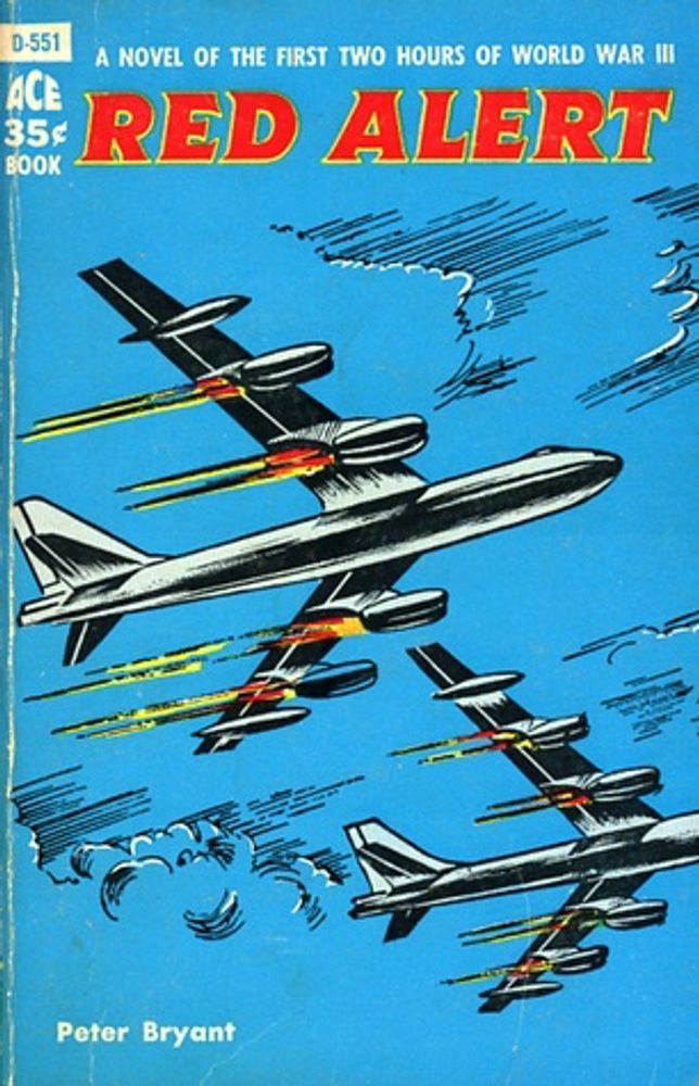 A photograph of the cover of the Ace paperback edition of “Red Alert,” featuring the title in large red capital letters (above which is the line, “A novel of the first two hours of World War III”). Below the title is an illustration of two nuclear bombers streaking across a bright blue sky with stylized clouds.