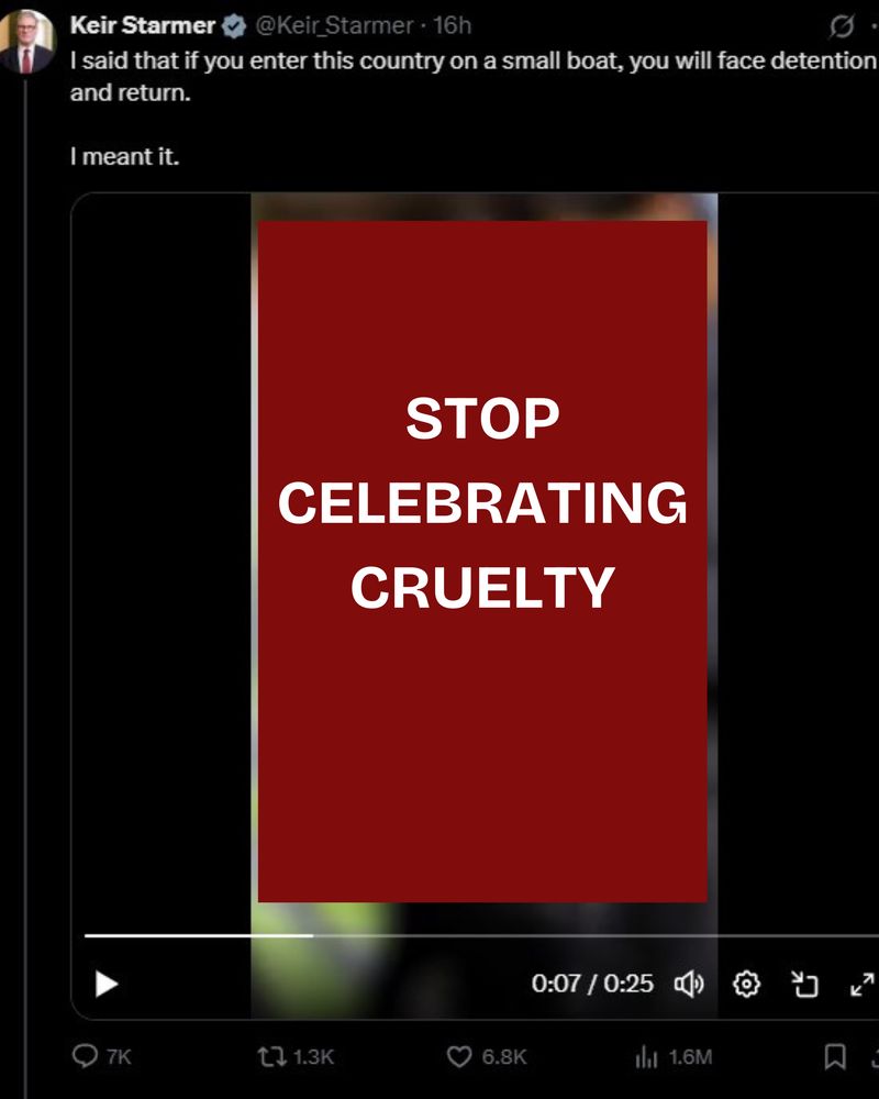 Tweet from Keir Starmer reads "I said that if you enter this country on a small boat, you will face detention and return. I meant it." Underneath is a video, which has been covered with a red box with the words "stop celebrating cruelty" written on it. We have covered up the footage because we believe it is deeply unethical to push cameras in people's faces at the terrifying moment of deportation, in order to create more stigmatising footage that demonises refugees. Whilst highlighting the Prime Minister's behaviour we do not want to have any part in sharing this footage.