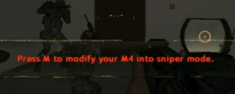 text on a budget first person shooter "Press M to modify your M4 into sniper mode"