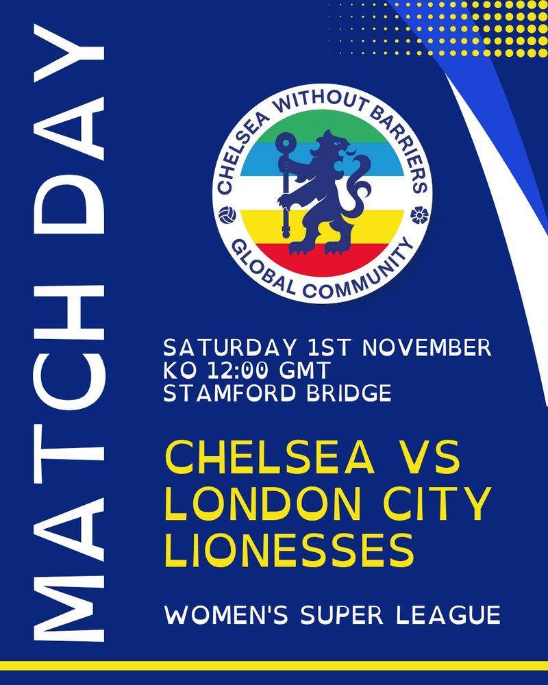 Dyslexie text reads: "Match day. Saturday 1st November, kick off 12.00 GMT. Stamford Bridge. Chelsea vs London City Lionesses. Women's Super League" The CWB logo also features.