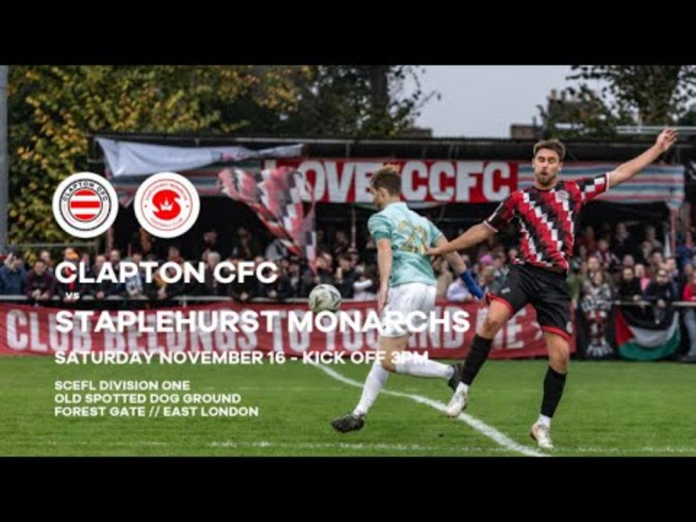 Clapton CFC 2 Staplehurst Monarchs FC 1