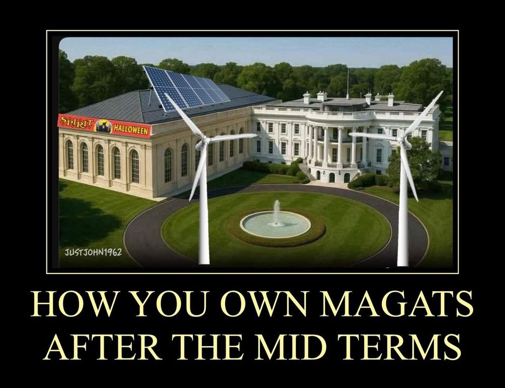 The White House is edited to have solar panels, wind turbines, and a Spirit Halloween store sign. Text below reads: HOW YOU OWN MAGATS AFTER THE MID TERMS.
