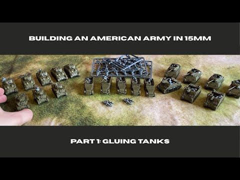 Building a WW2 American Army in 15mm Part 1 - Gluing Tanks