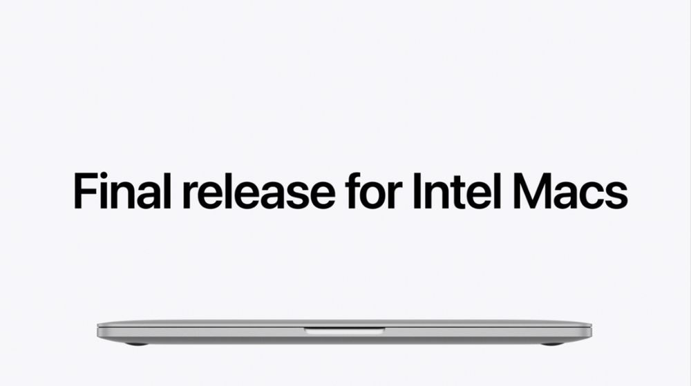 Slide from SOTU: "final release for Intel Macs"