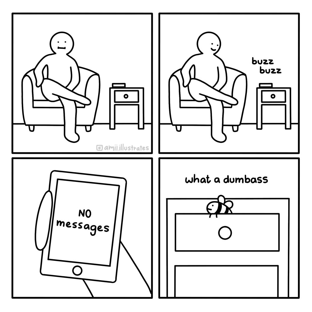 Funny comic strip. A person hears a vibration, but checks their phone and sees no notifications. A bumblebee appears, “what a dumb#ss”. Illustration drawn in simplistic cartoon line art style. By Amii Illustrates. 
