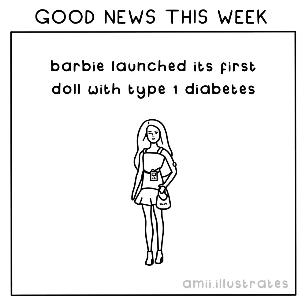 GOOD NEWS THIS WEEK
barbie launched first doll with type 1 diabetes
amii.illustrates