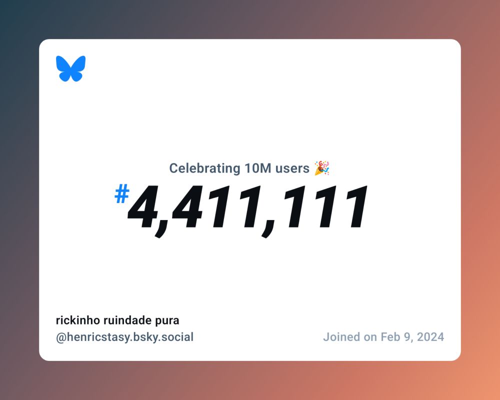 A virtual certificate with text "Celebrating 10M users on Bluesky, #4,411,111, rickinho ruindade pura ‪@henricstasy.bsky.social‬, joined on Feb 9, 2024"
