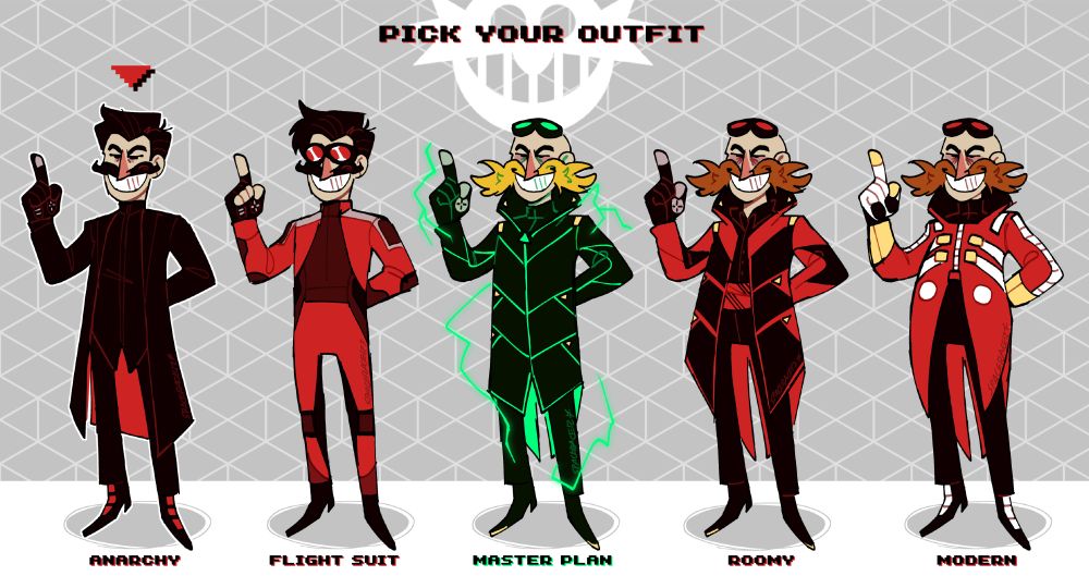 "Pick your outfit"! This drawing is a lineup of the same character, Dr. Robotnik from the Sonic Movies. He's wearing 5 different outfits from the movies.
Anarchy: His main lookfrom the first movie. He has hair and a neat mustache and is wearing a black trenchcoat.
Flight Suit: His flight suit from the first movie. He has hair, a neat mustache, and is wearing a red flight suit and red goggles.
Master Plan: His master emerald super from from the second movie. He's bald, has a golden mustache, has green lightning surrounding him, and is wearing his fancy trenchcoat.
Roomy: His first outfit in the third movie. He's bald, has a bushy mustache, is wearing his fancy trenchcoat, which is open to show off his shirt/blanket combo.
Modern: His last outfit in the third movie. He's bald, has a bushy mustache, and is wearing the modern Eggman outfit.