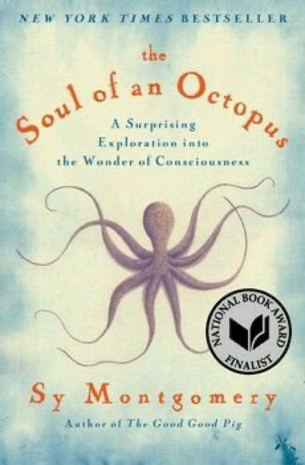 Cover of book called “Soul of an Octopus” by Sy Montgomery 