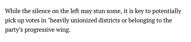 Screen capture: "While the silence on the left may stun some, it is key to potentially pick up votes in heavily unionized districts or belonging to the party’s progressive wing."