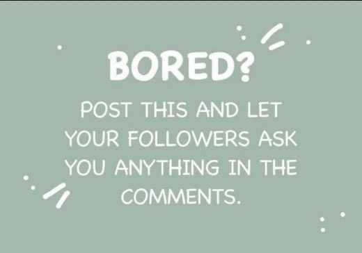 Follower q and a picture. For reasons if bored when applicable. 