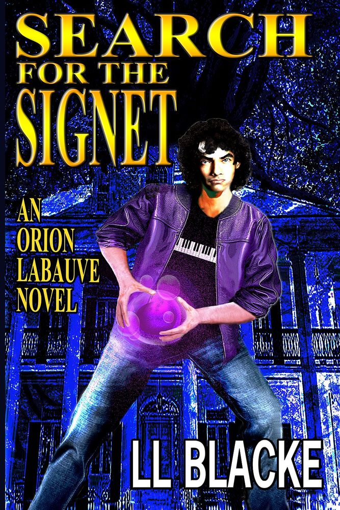 Book cover for Search for the Signet, an Orion Labauve novel by LL Blacke. A young man with black curly hair with a streak of white, wearing jeans and a purple jacket is holding a magic sphere. Behind him is an old Southern mansion.