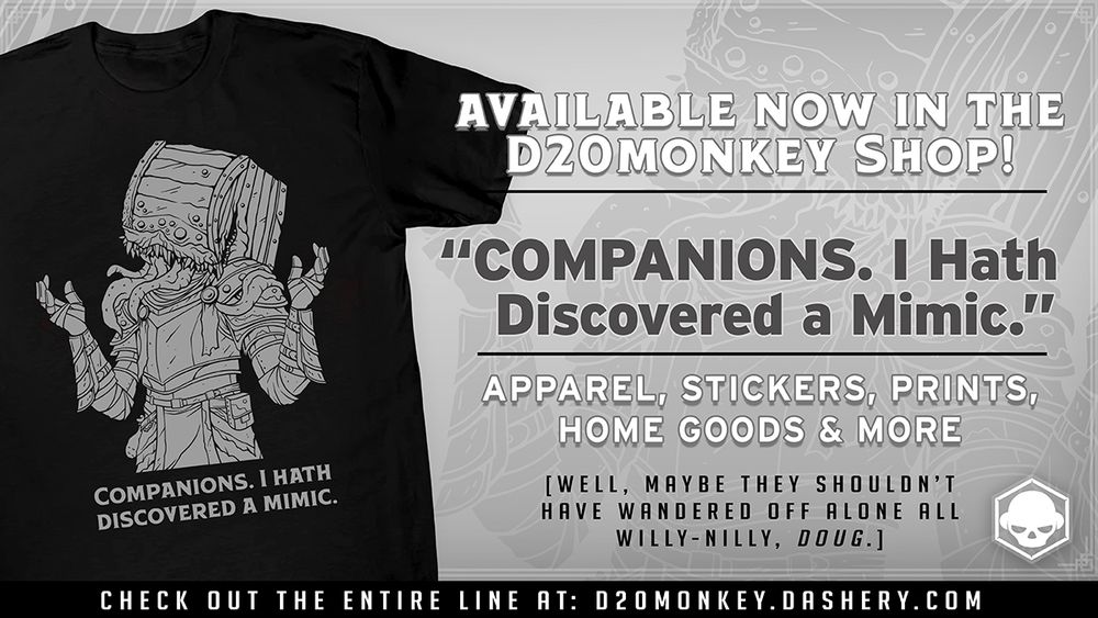 An ad with a black t-shirt featuring the illustration of a fighter with a chest mimic attached to his head. The copy reads "Companions. I hath discovered a mimic."