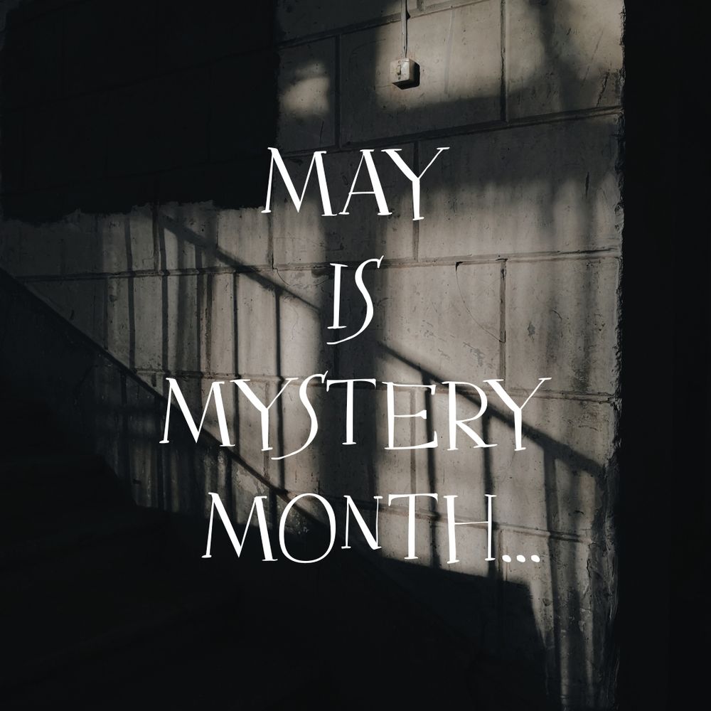 May is Mystery Month