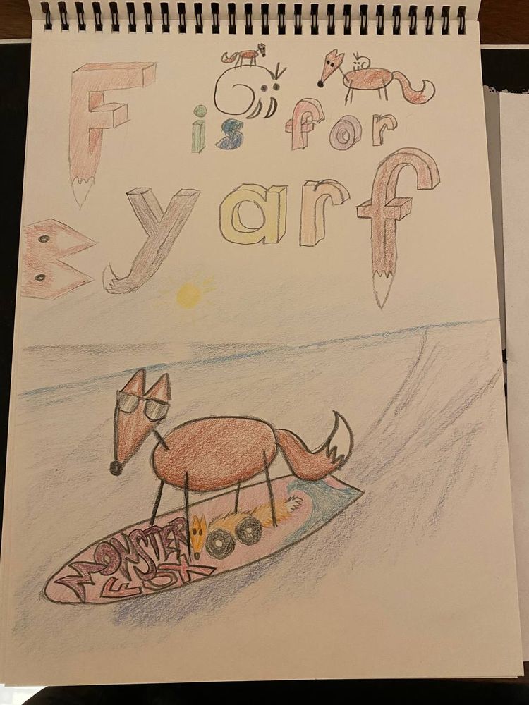 A colored pencil drawing of Mr. Nose the fox surfing a wave on a surfboard that has an extra-stylized drawing of a monster-truck-fox and the caption "monster fox". Above the ocean is the floating text "F is for yarf", and smaller drawings of Mr. Nose and a hermit crab.