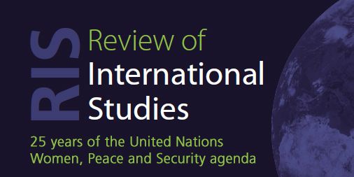 Banner for Review of International Studies featuring an image of Earth from space, celebrating 25 years of the United Nations Women, Peace and Security agenda.