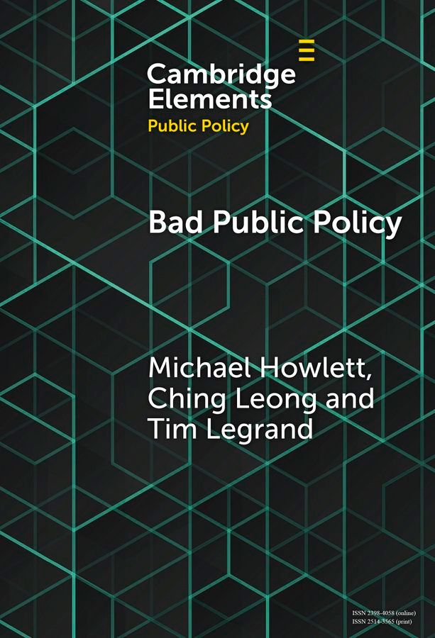 Front cover of Cambridge Element 'Bad Public Policy: Malignity, Volatility and the Inherent Vices of Policymaking' by Howlett, Leong & Legrand.