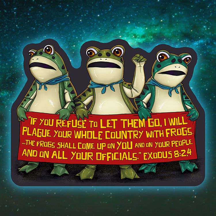 A digital drawing of three people in inflatable frog suits carrying a red banner with yellow text that reads, "'If you refuse to let them go, I will plague your whole country with frogs... the frogs shall come up on you and on your people and on all your officials.' Exodus 8:2,4"
