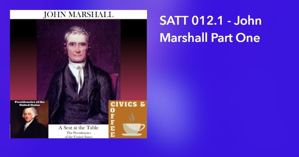 SATT 012.1 - John Marshall Part One