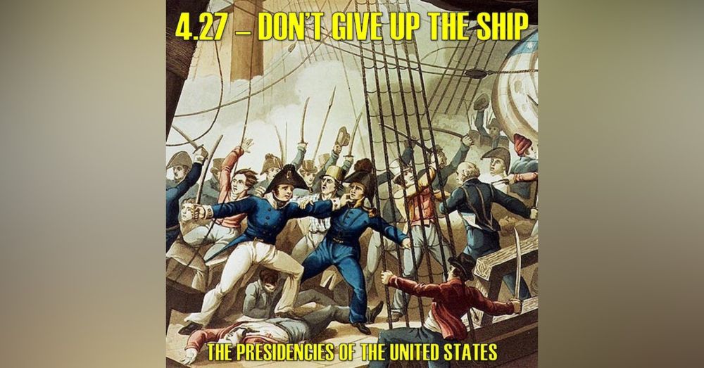 4.27 - Don't Give Up the Ship