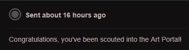 DM that starts "Congratulations, you've been scouted into the Art Portal!"