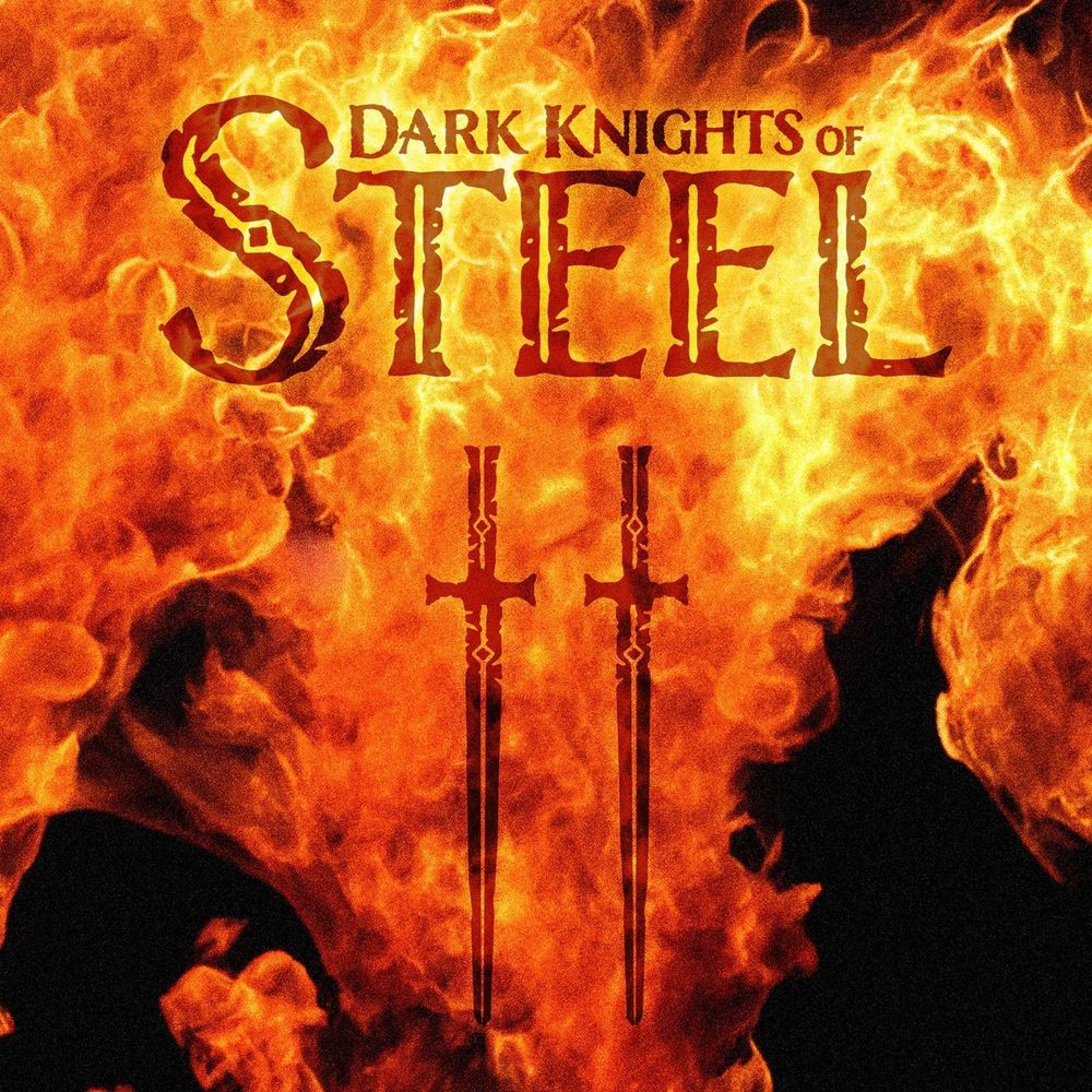 Dark Knights of Steel 2 will be... messy. 